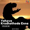 About Yehove Krodhathode Enne (Psalm  38) Song