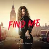 Find Me-MalYar Remix