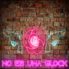 About No Es una Glock Song