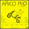 About Amico mio Song