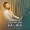 About Itna Yaqeen Rakhna Song