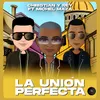 About La Unión Perfecta Song