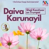 About Daiva Karunayil Song