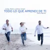 About Todo Lo Que Aprendi de Ti (Para Mama) Song