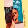 Last Time-MoreNight Remix