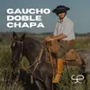 About Gaucho Doble Chapa Song