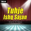 Tuhje Ishq Sajan