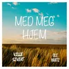 About Med Meg Hjem (feat. Ole Hartz) Song
