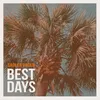About Best Days Song