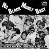 About No Money Baby Song