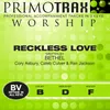 Reckless Love-Medium Key - D - with Backing Vocals