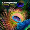 Late Night Tales: Friendly Fires-Continuous Mix