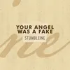 About Your Angel Was A Fake Song