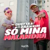 About Só Mina Malandra Song