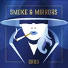 Smoke & Mirrors