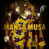 About Mansa Musa Song