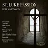 About St. Luke Passion: Recitative and Solo Song
