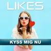 About Kyss mig nu Song