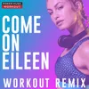 Come on Eileen-Workout Extended Remix 128 BPM