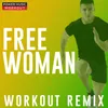 Free Woman-Workout Extended Remix 128 BPM