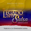 About Mauricio Silva Presenta el Legado de la Salsa Venezolana Tributo a la Dimensión Latina Song