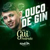 Louco de Gin