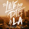 To Live and Die In LA