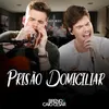 About Prisão Domiciliar Song