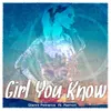 About Girl You Know Song