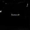 About Romeo+ Song