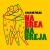 About Na Brea. Na Breja Song