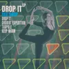 Drop It-Long Piano Mix