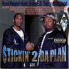 Stickin' 2 Da' Plan