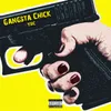 About Gangsta Chick Song
