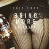 About Bring More-Radio Edit Song