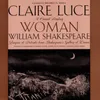 Titania (Midsummer Night's Dream) / Rosalind [As You Like It] / Goneril [King Lear] / Regan [King Lear] / Cordelia [King Lear] / Constance [King John] / Katherine [Taming of the Shrew] / Helena [All's