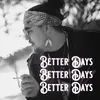 Better Days