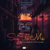 Say to Me-Extended Mix