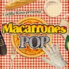 About Macarrones Pop Song