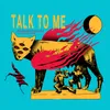 About Talk to Me Song