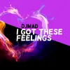 I Got These Feelings-Radio