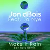 Make It Rain-Ben Rolo Remix