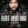 About Beat Dem Bad-Radio Edit Song
