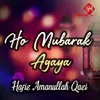 About Ho Mubarak Agaya Song
