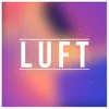 About Luft Song