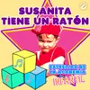 Susanita Tiene un Ratón