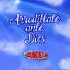 About Arrodíllate Ante Dios Song