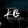 Kill Switch