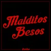 About Malditos Besos Song