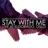 About Stay with Me-Live at Eldorado, Oslo Song